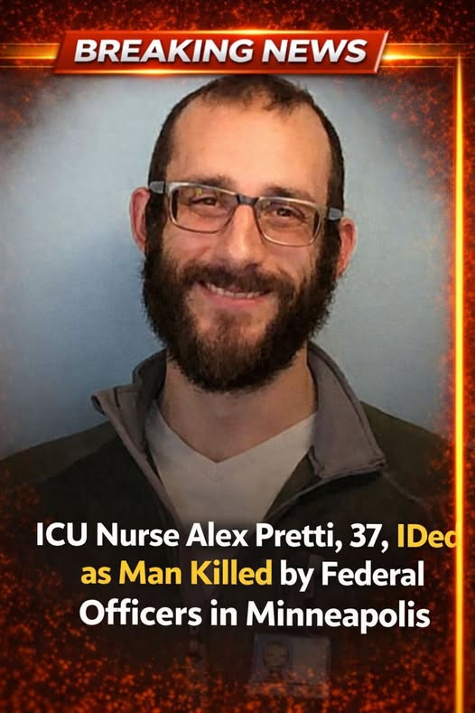 Man Identified as ICU Nurse Fatally Shot by Federal Agents in ...